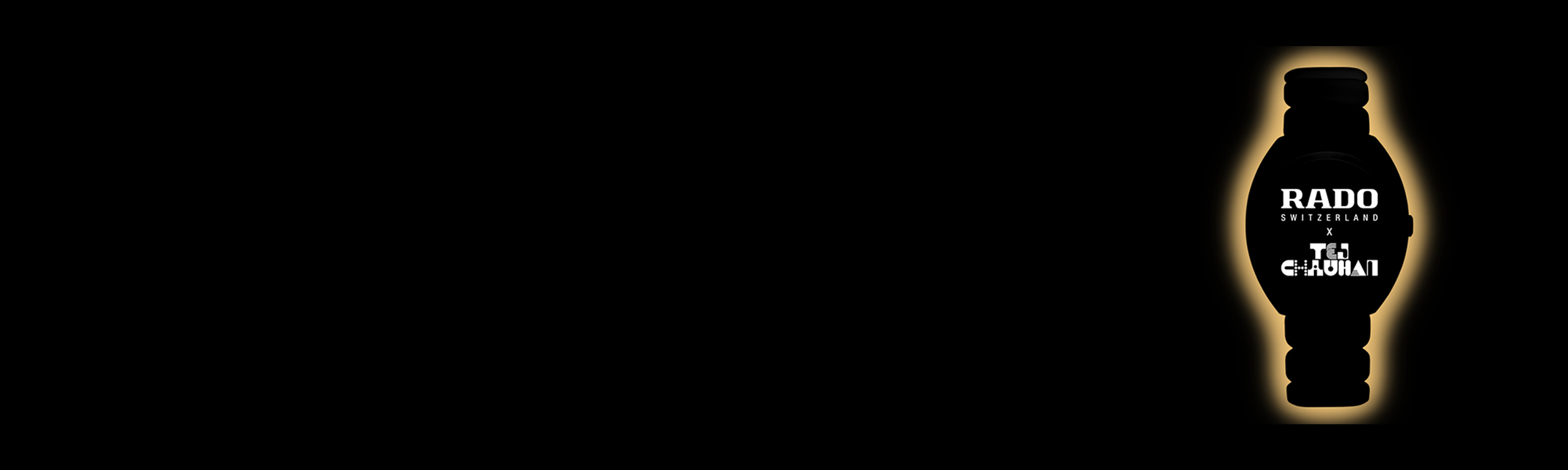 Rado X Tej Chauhan 